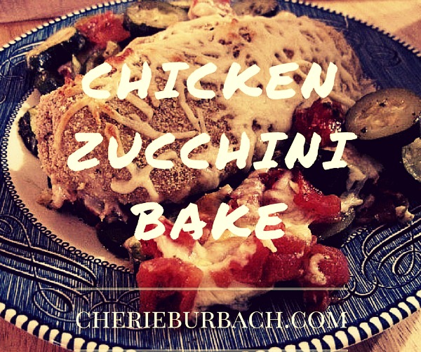Chicken Zucchini Bake