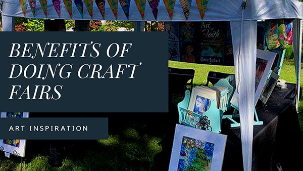 Benefits of Doing Craft Fairs