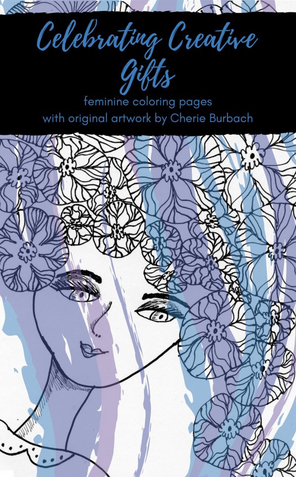Celebrating Creative Gifts: feminine coloring pages with original artwork