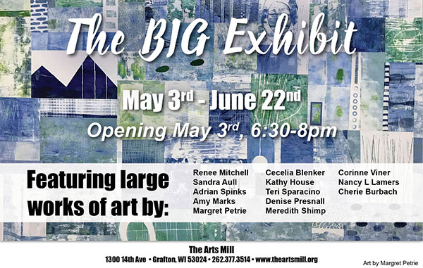 The Big Exhibit at the Arts Mill