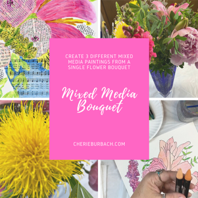 A Mixed Media Flower Bouquet 3 Ways