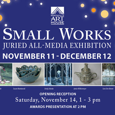Check Out the Small Works Exhibit at the Northville Art House