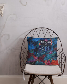 This Way to Hope Pillow