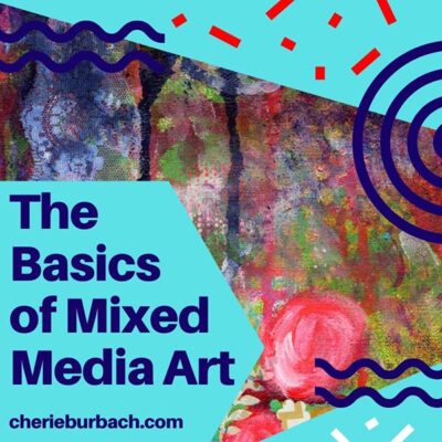 The Basics of Mixed Media Art