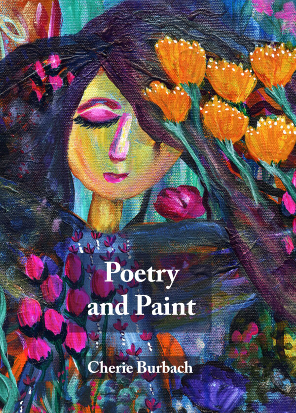 Poetry and Paint (a Collection of Art and Poems)